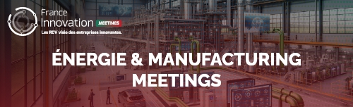 France Innovation Energy & Manufacturing Meetings